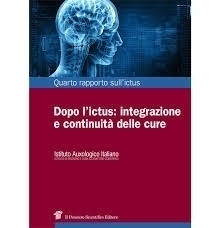 Il 4° Rapporto sull'Ictus in Italia - Istituto Auxologico Italiano IRCCS - Casana Renato MD